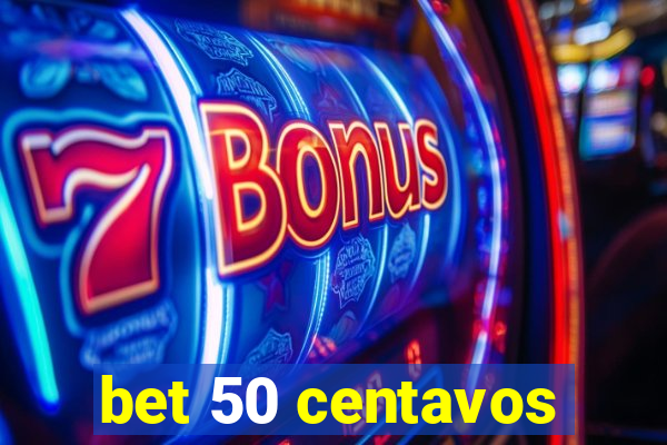 bet 50 centavos